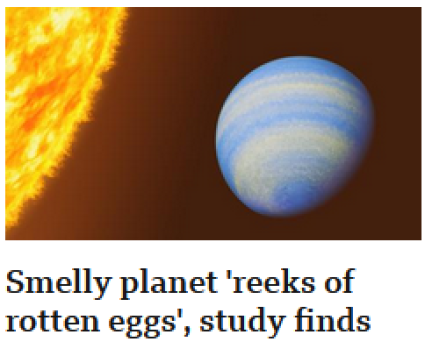 News heading that reads 'Smelly planet "reeks of rotten eggs", study finds'